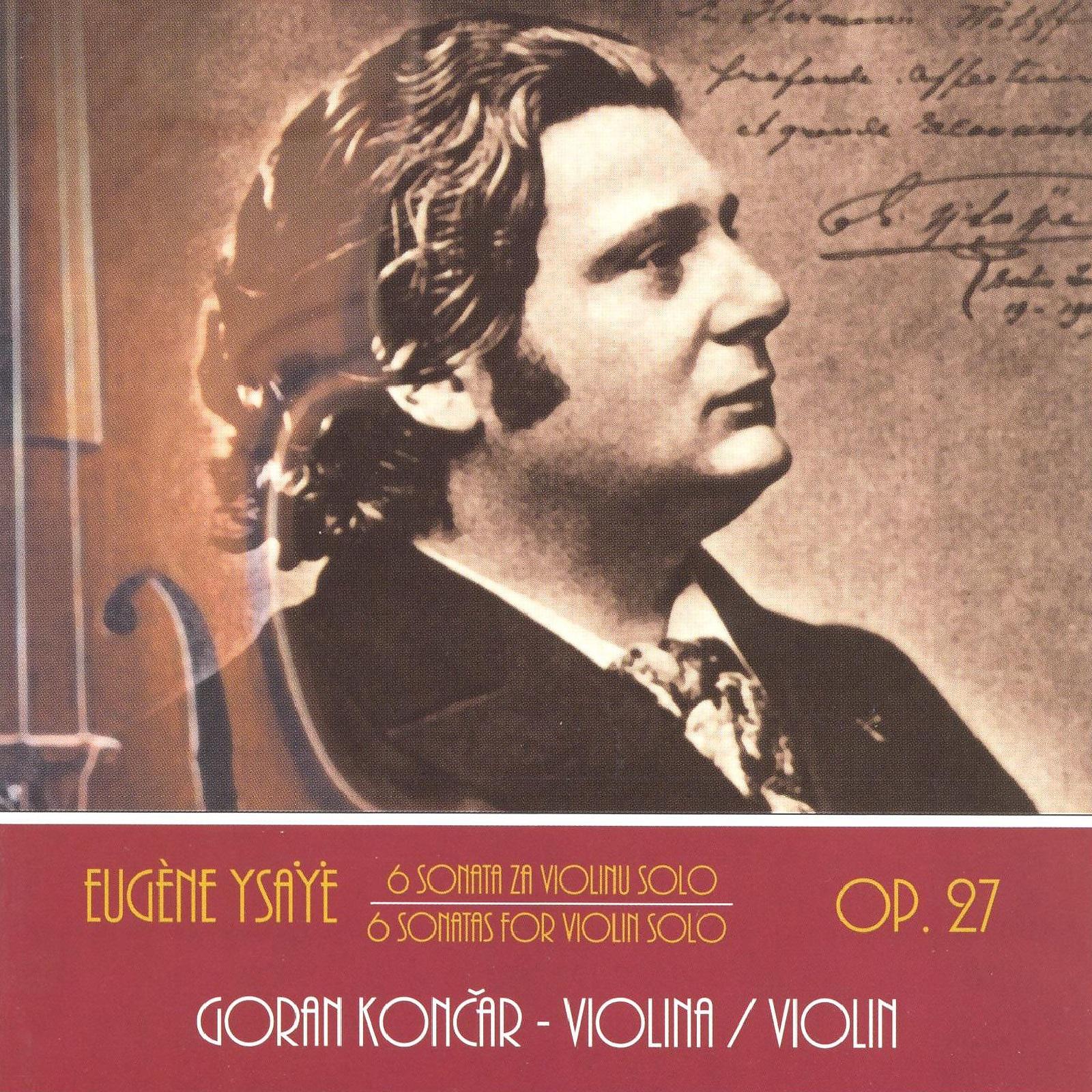 Постер альбома Goran Končar - Eugène Ysaÿe: 6 Sonatas for violin solo Op. 27 - 75 for 75