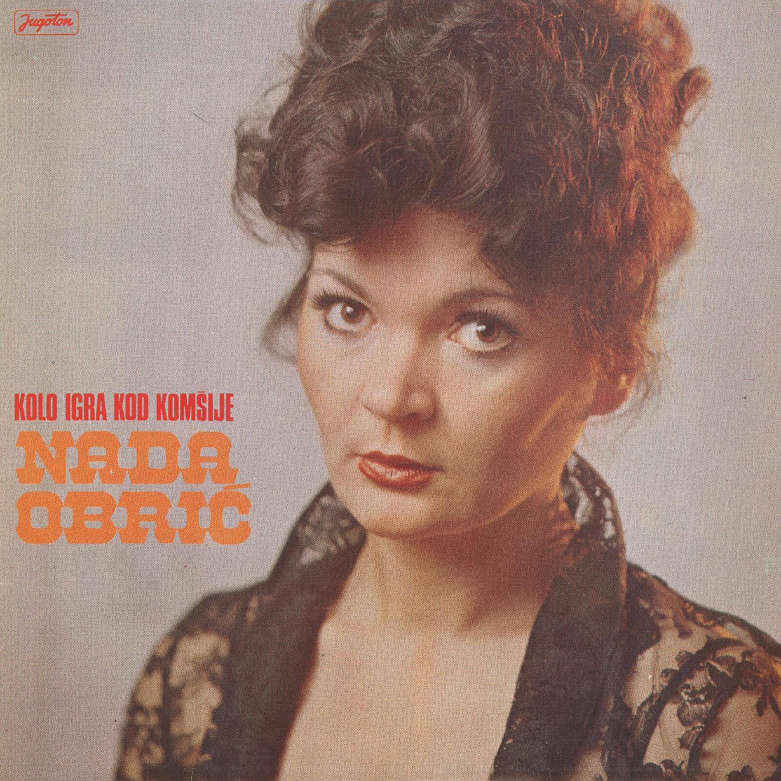 Nada Obrić - Aj, Šta Ću, Nane
