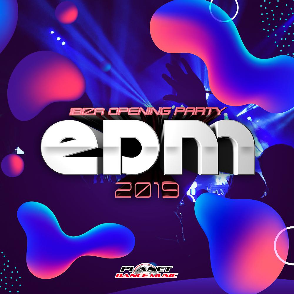 Постер альбома EDM 2019 Ibiza Opening Party