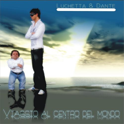 LUCHETTA & DANTE - Viaggio al centro del mondo (Radio)