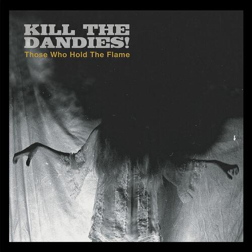 Kill The Dandies! - Into My Flames