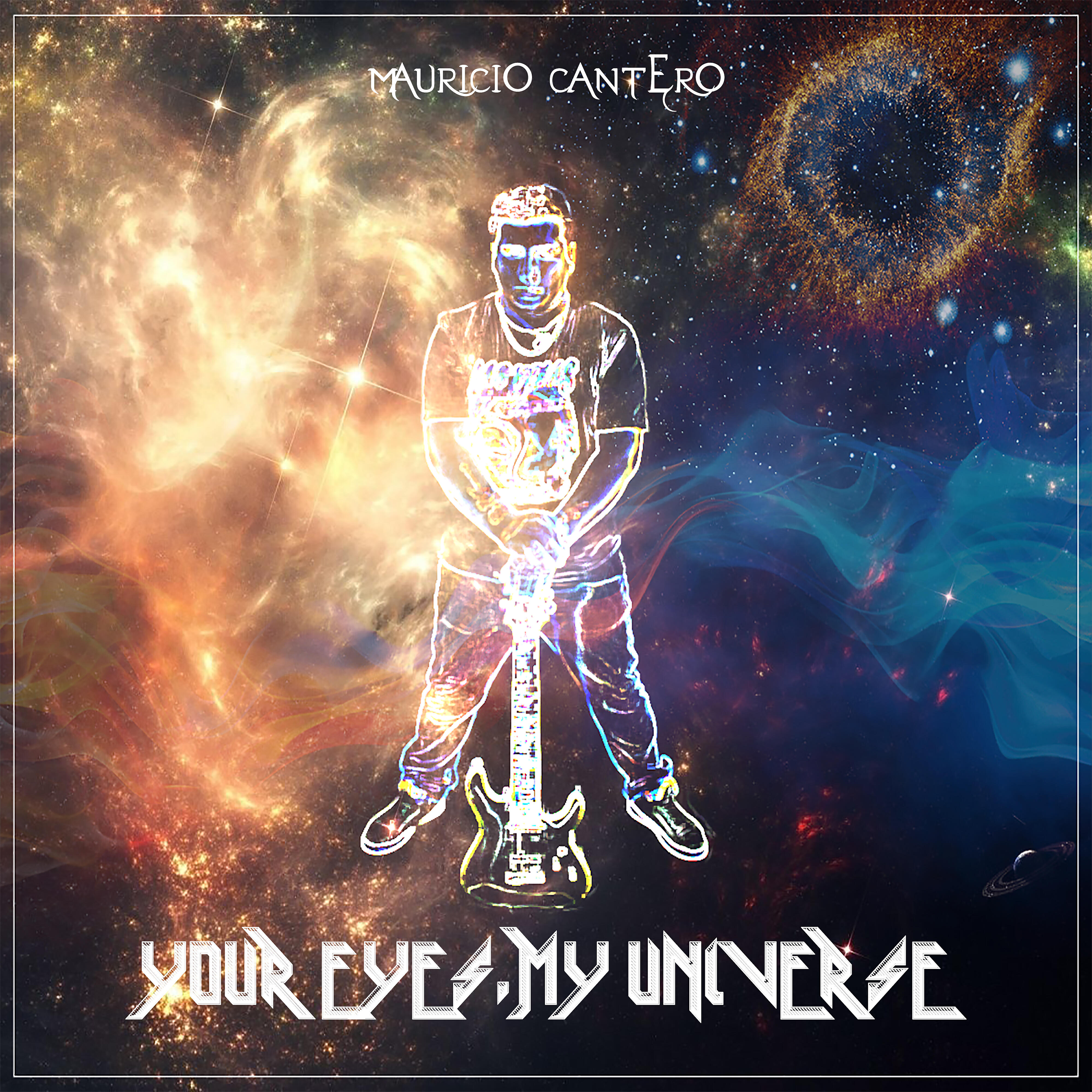 Mauricioi Cantero - Your Eyes My Universe (feat. Ariel Nuñez, Fernando Scarcella)
