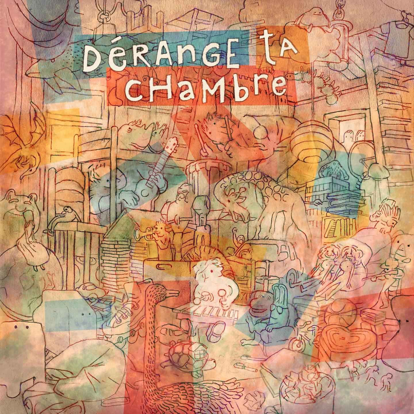 Постер альбома Dérange ta chambre