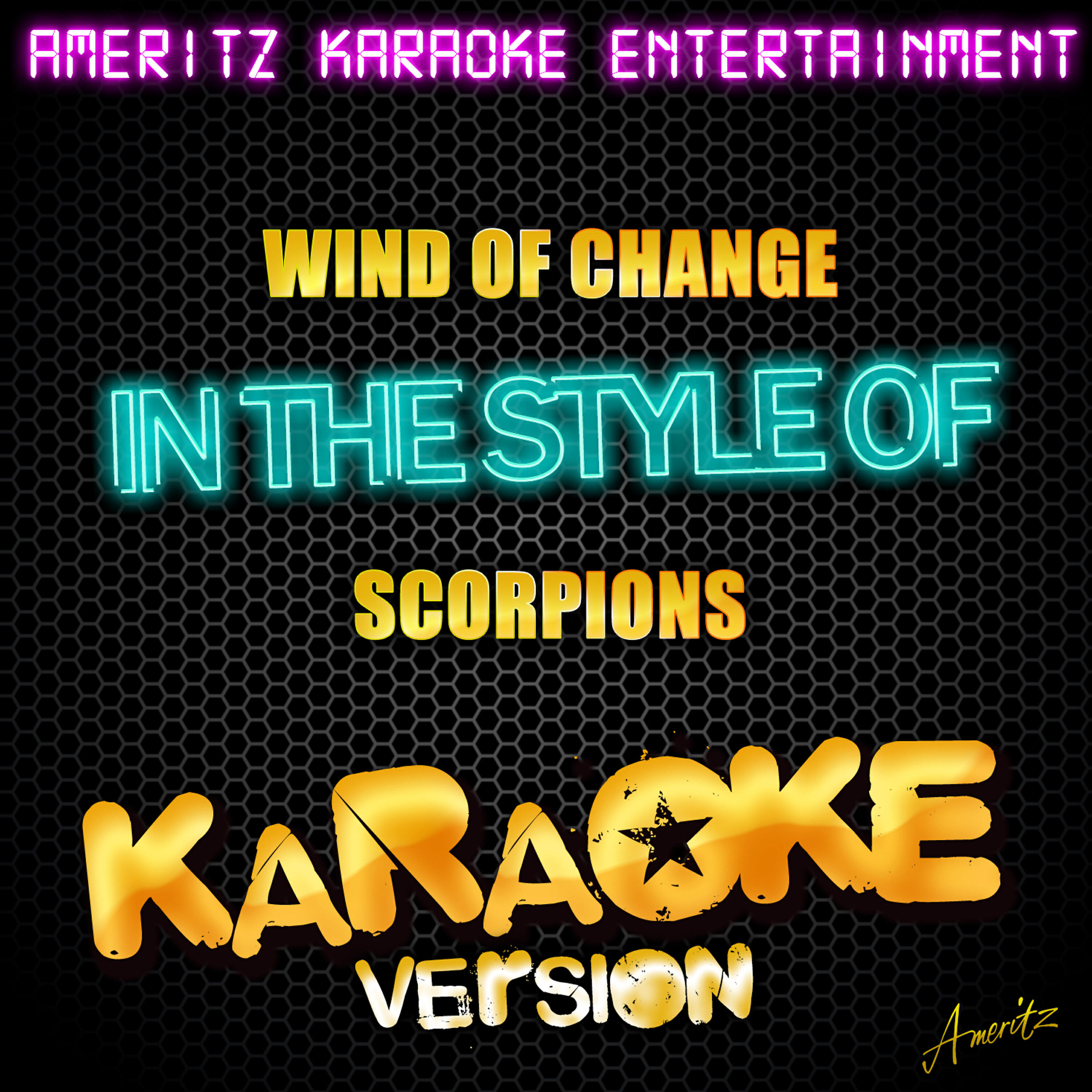 Ameritz Karaoke Entertainment - Wind of Change (In the Style of Scorpions) [Karaoke Version]