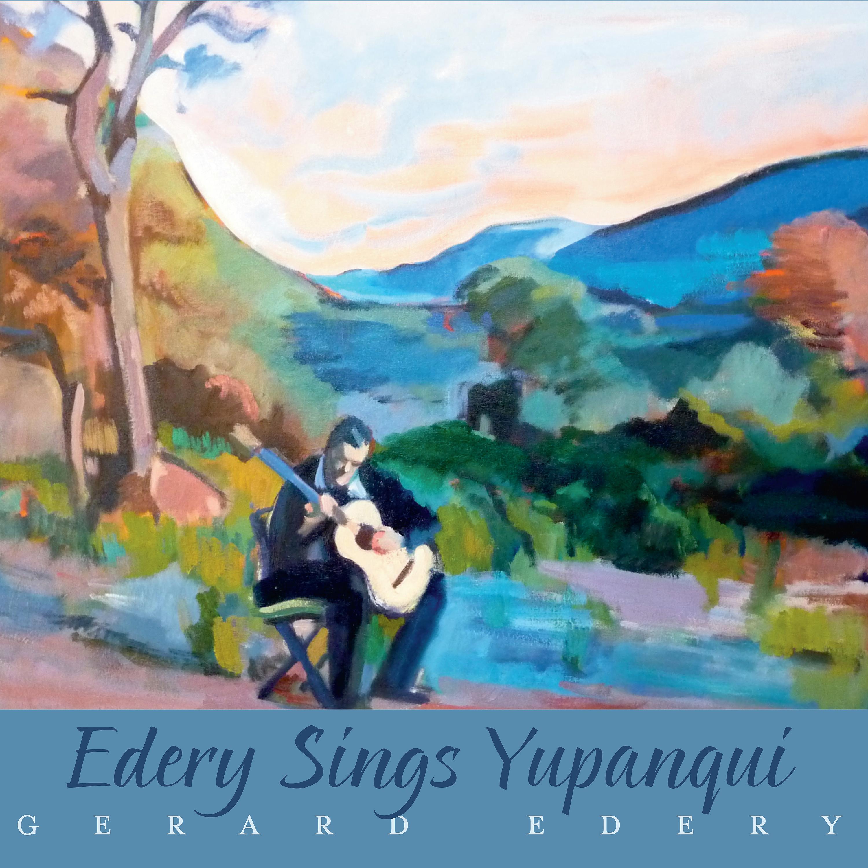 Постер альбома Edery Sings Yupanqui