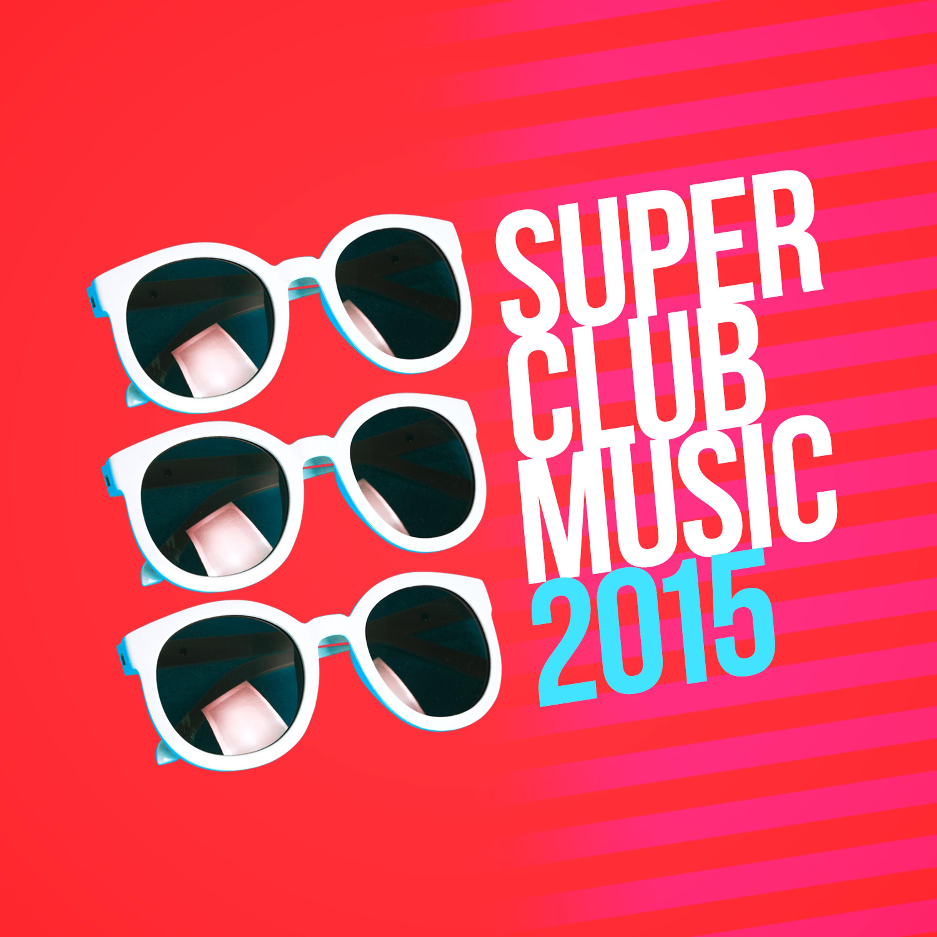 Постер альбома Super Club Music 2015