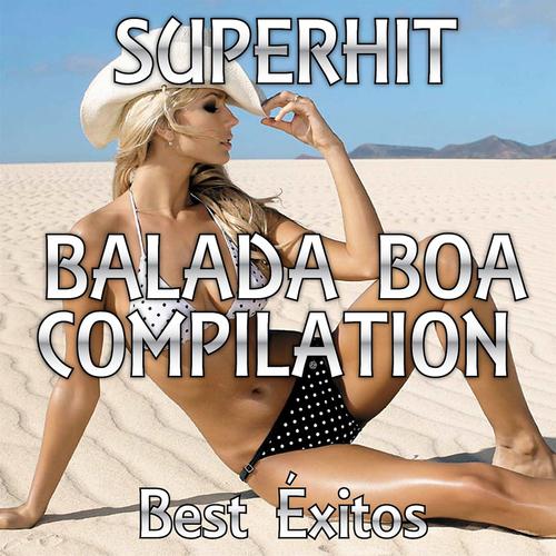 Постер альбома Super Hit Balada Boa Compilation (Best Exitos)