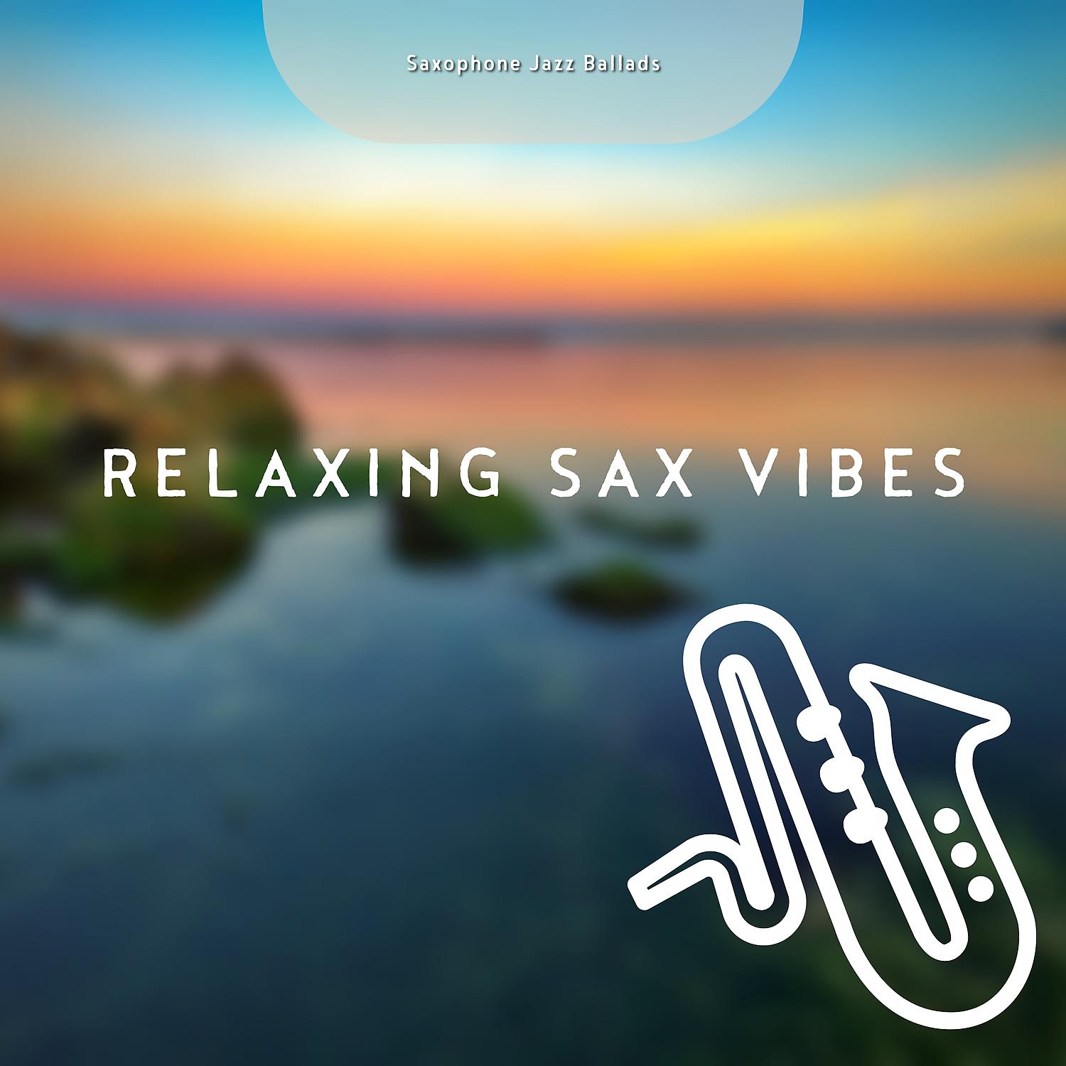 Постер альбома Relaxing Sax Vibes