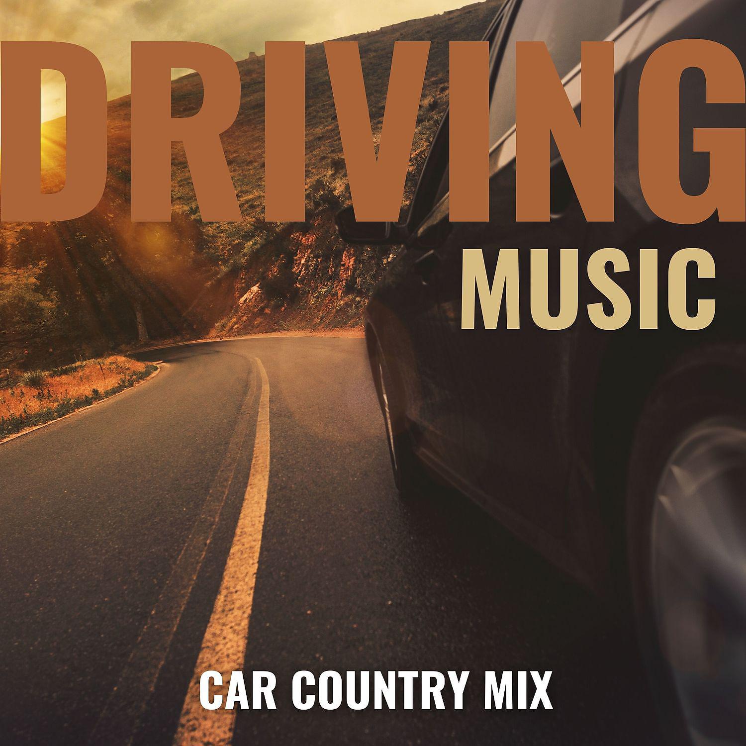 Постер альбома Perfect Driving Music - Car Country Mix