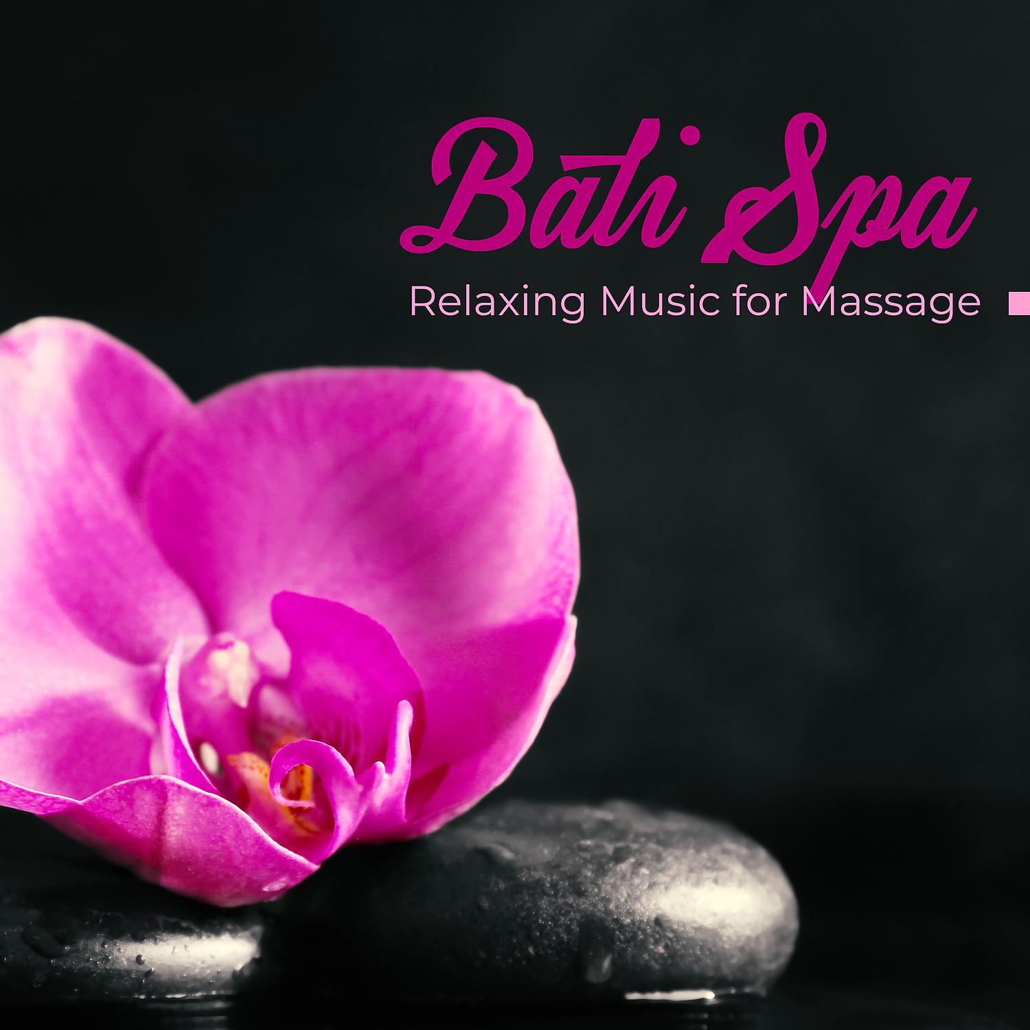 Постер альбома Bali Spa - Soothing and Relaxing Music for Massage, Zen Healing Therapy and Asian Lounge Music for Wellness