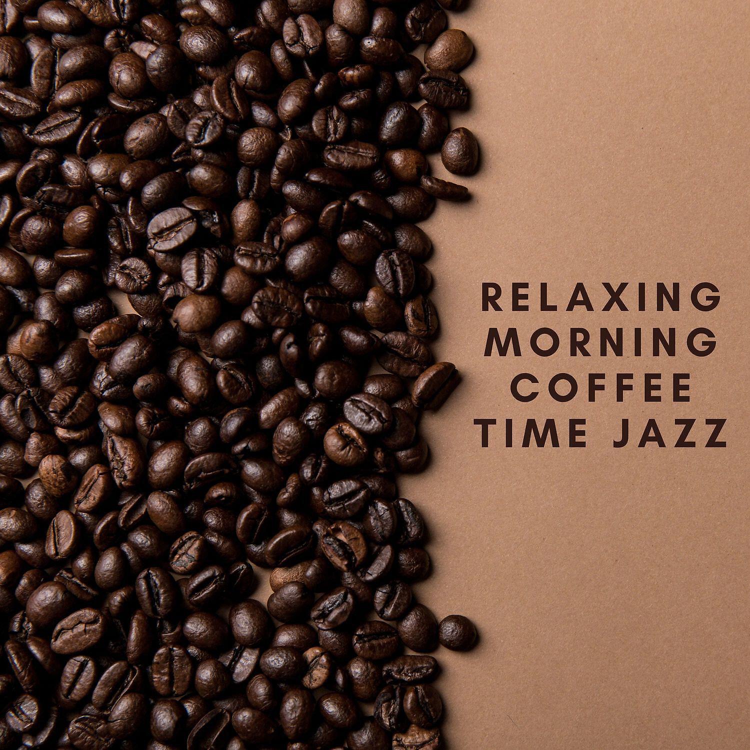 Soft Jazz Mood - Coffee Time Jazz