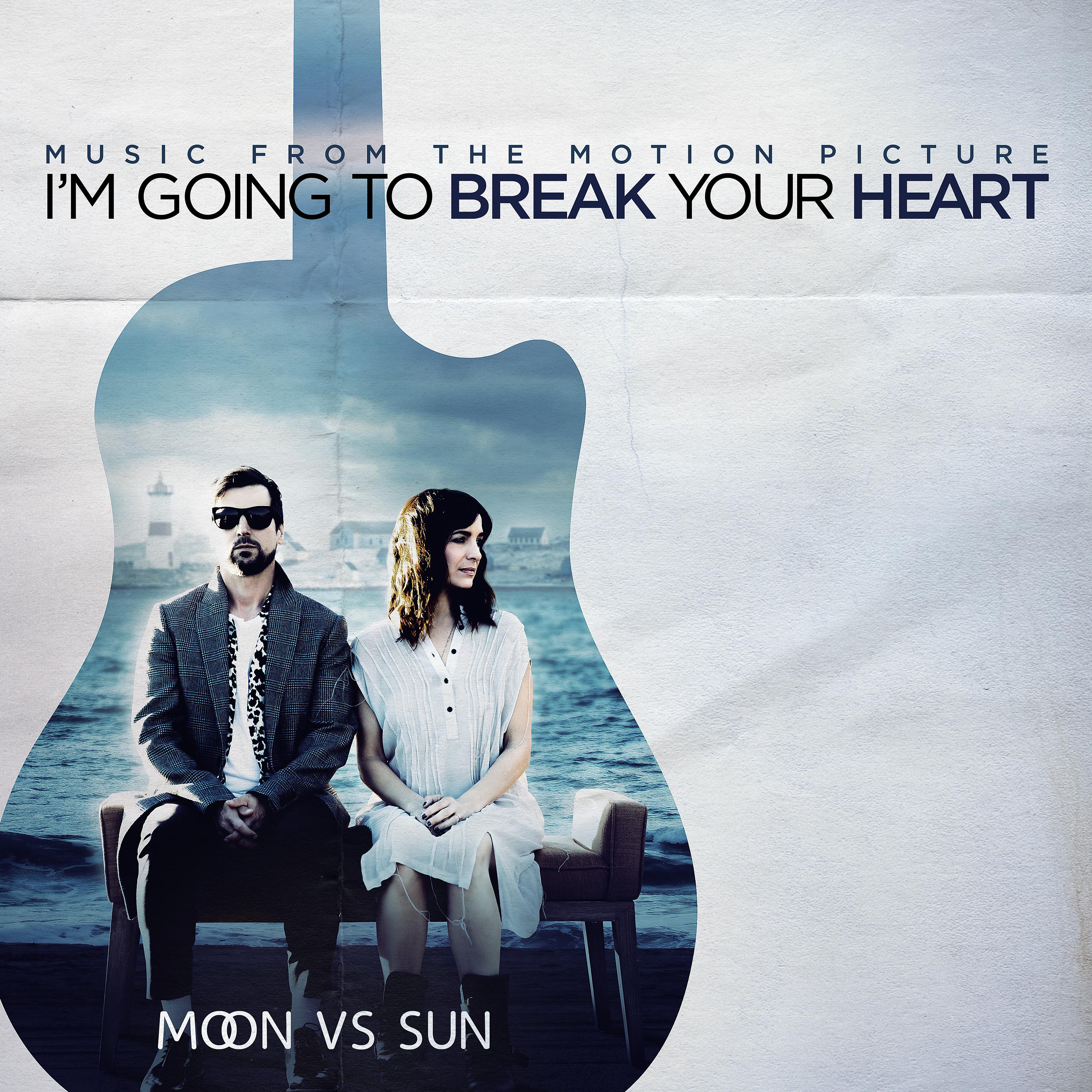 Постер альбома I'm Going to Break Your Heart (Music from the Motion Picture)