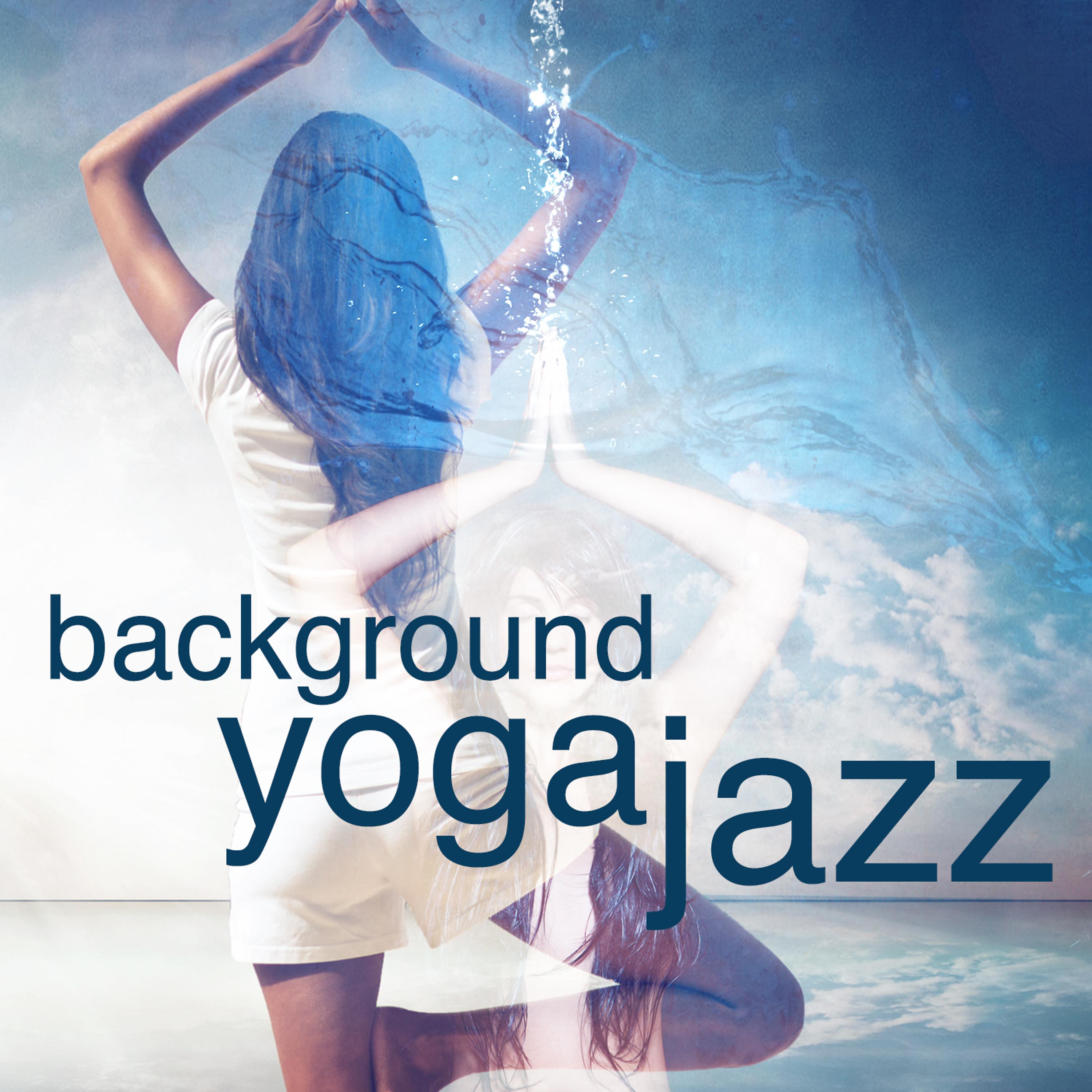 Постер альбома Background Yoga Jazz