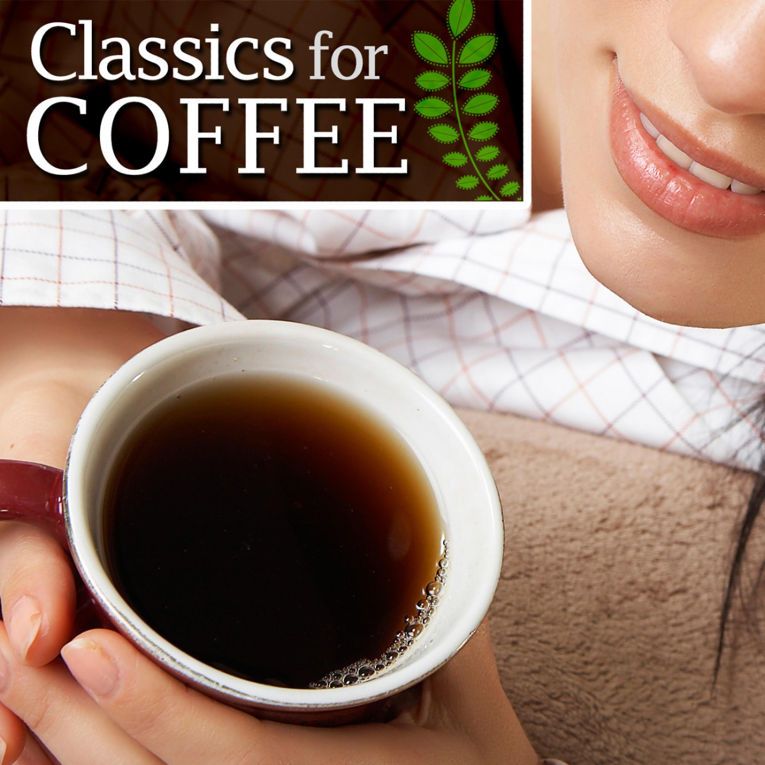 Постер альбома Classics for Coffee