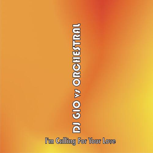 DJ Gio - I'm Calling for Your Love (Alternative Extended)