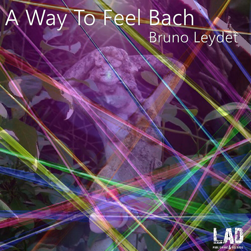 Bruno Leydet - A Way to Feel Bach (Valley of the King Mix)