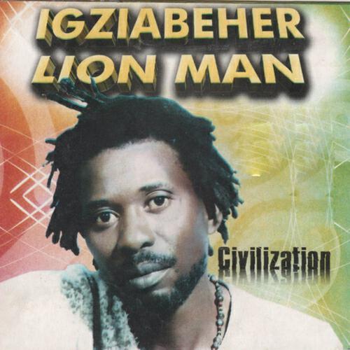 Igziabeher Lion Man - Il était une fois