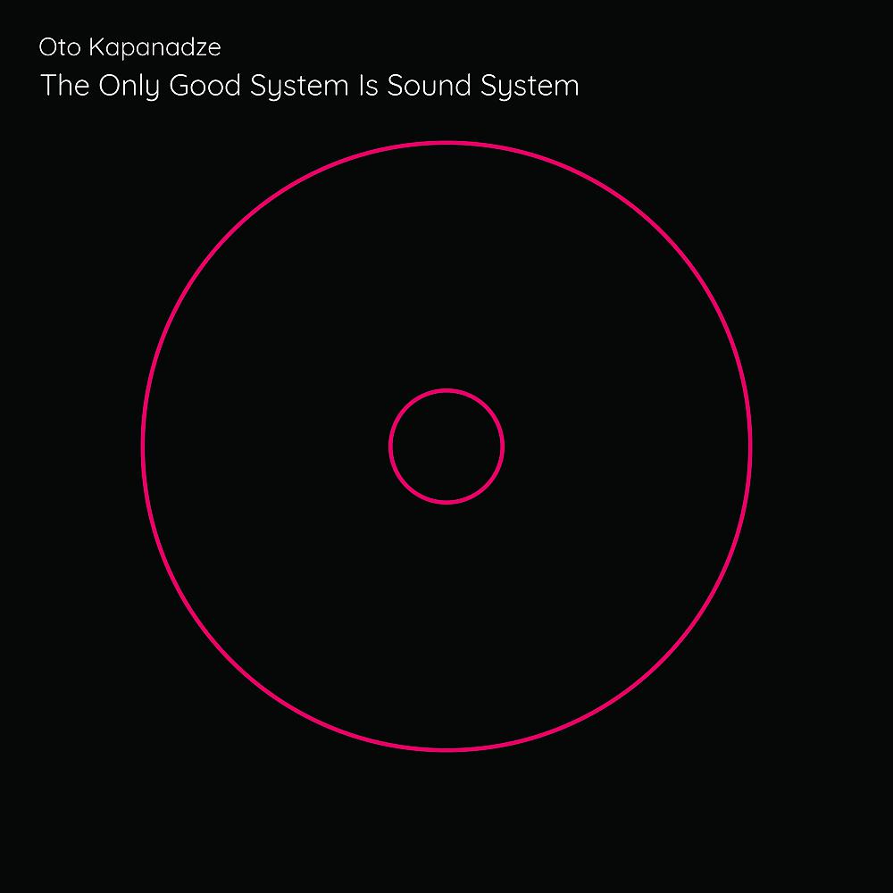 Постер альбома The Only Good System Is Sound System