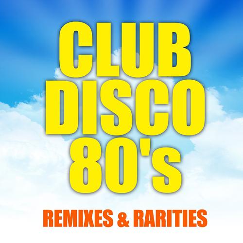 Постер альбома Club Disco 80's
