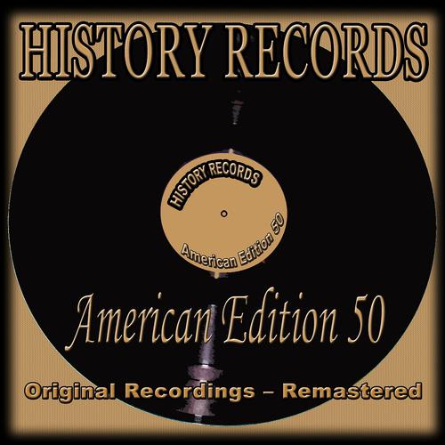 Постер альбома History Records - American Edition 50 (Original Recordings - Remastered)