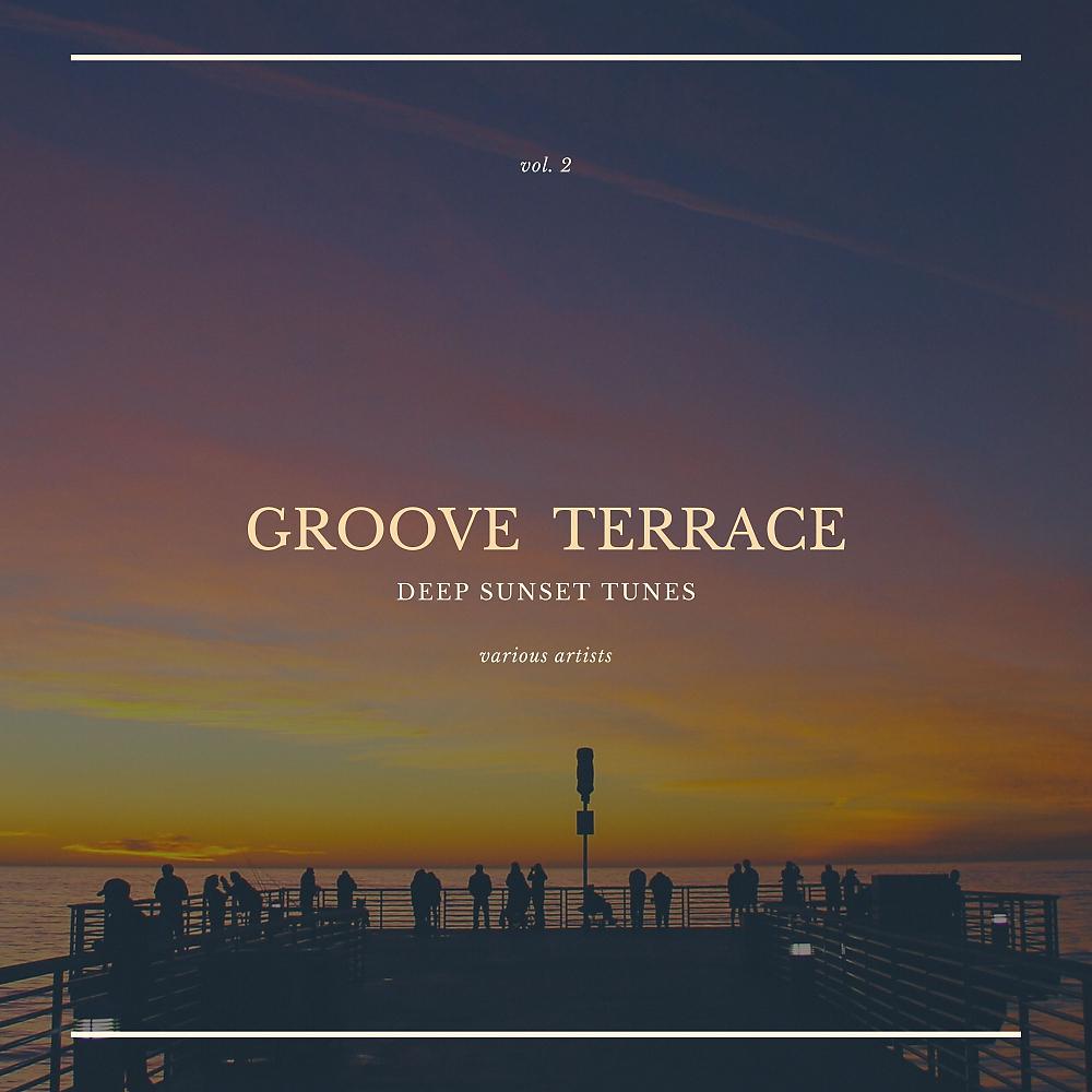 Постер альбома Groove Terrace (Deep Sunset Tunes), Vol. 2