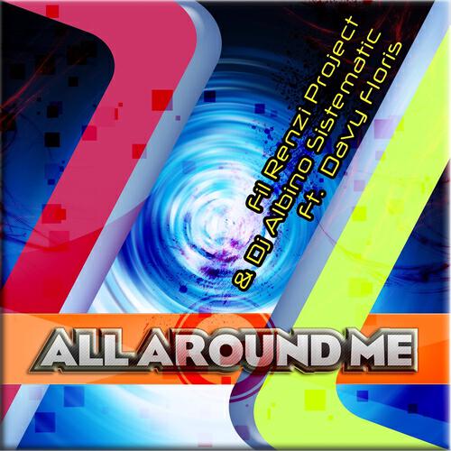 Fil Renzi Project - All Around Me (Fil Renzi DJ Dancefloor Mix)