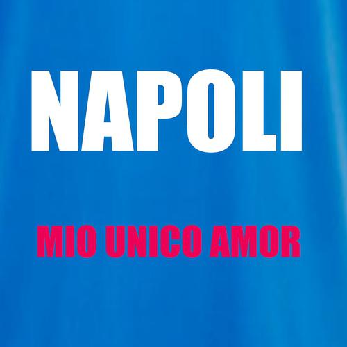 Постер альбома Napoli mio unico amor