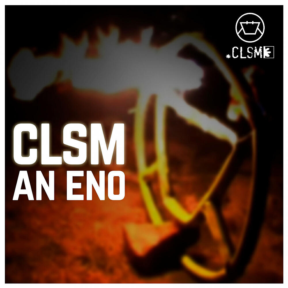 CLSM - An Eno (Original Mix)