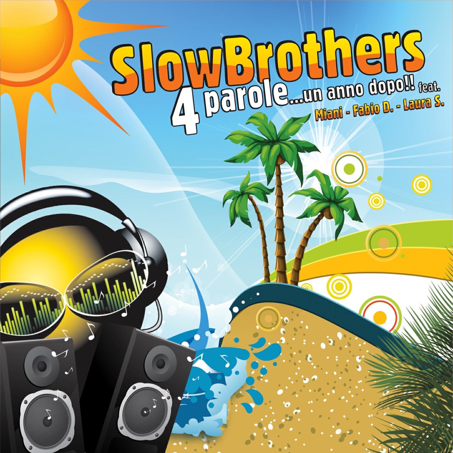 SlowBrothers - 4 parole (Gianluca Gamma Remix)
