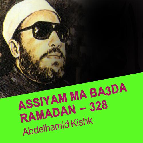 Abdelhamid Kishk - Assiyam ma baada Ramadan - 328 (1er partie)