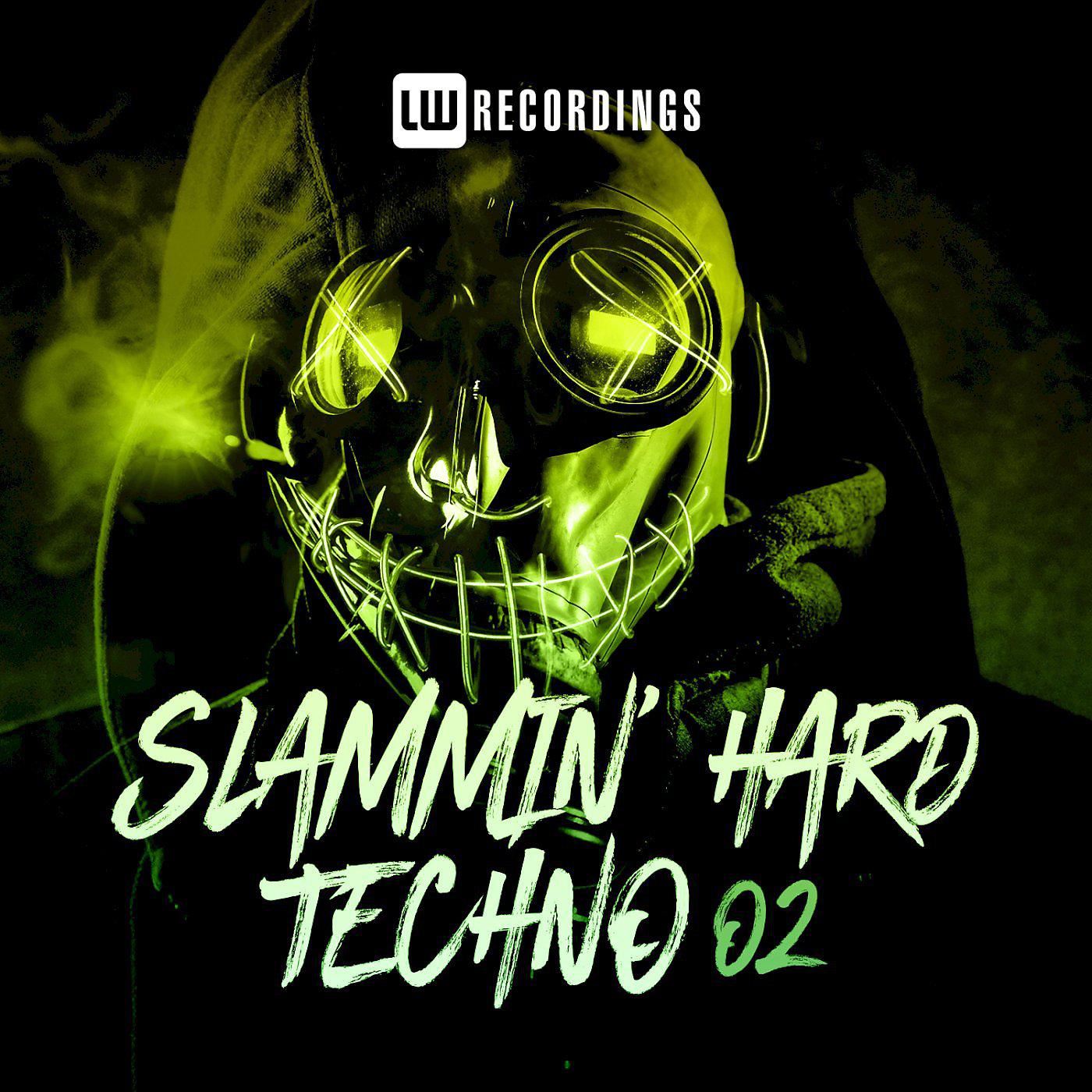 Постер альбома Slammin' Hard Techno, Vol. 02