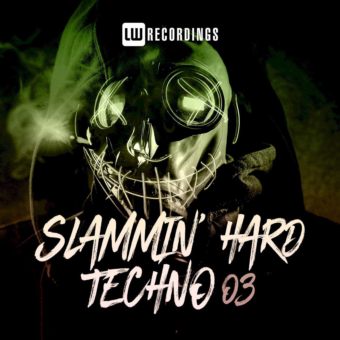 Постер альбома Slammin' Hard Techno, Vol. 03