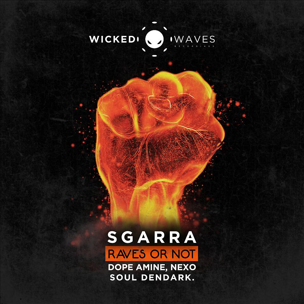 SGARRA - Raves Or Not (Original Mix)