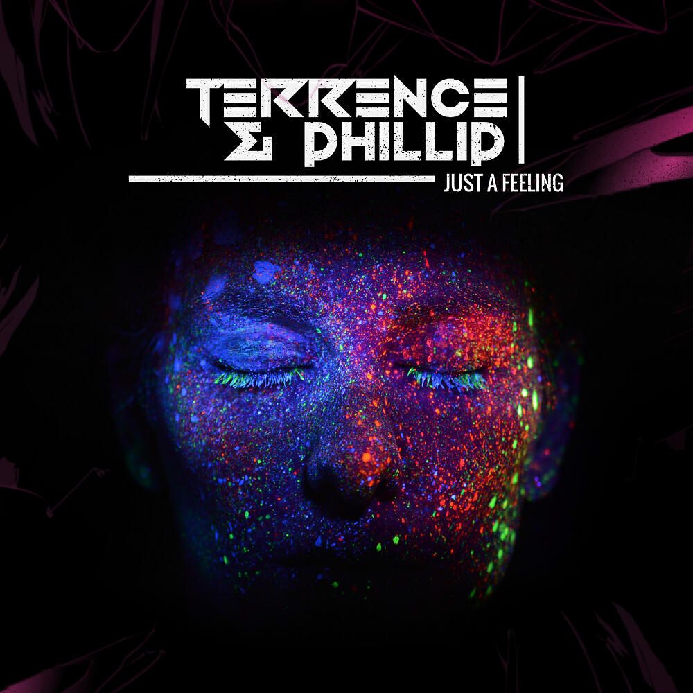 Terrence & Phillip - Just A Feeling (Original Mix)
