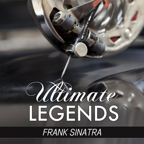 Постер альбома The Night Will Never End (Ultimate Legends Presents Frank Sinatra)