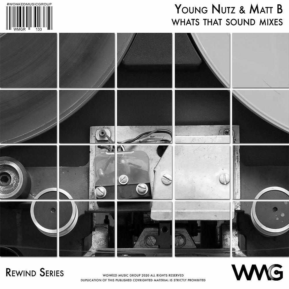 Постер альбома Rewind Series: Young Nutz & Matt B - What's That Sound? Mixes