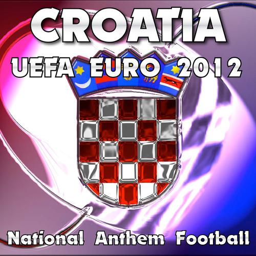 Постер альбома Croatia National Anthem Football (Uefa Euro 2012)