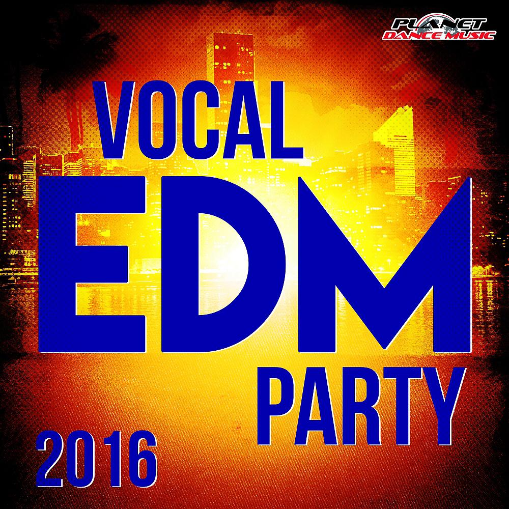 Постер альбома Vocal EDM Party 2016