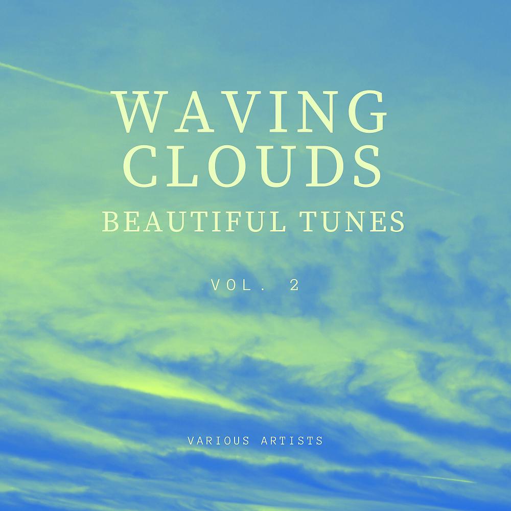Постер альбома Waving Clouds (Beautiful Tunes), Vol. 2