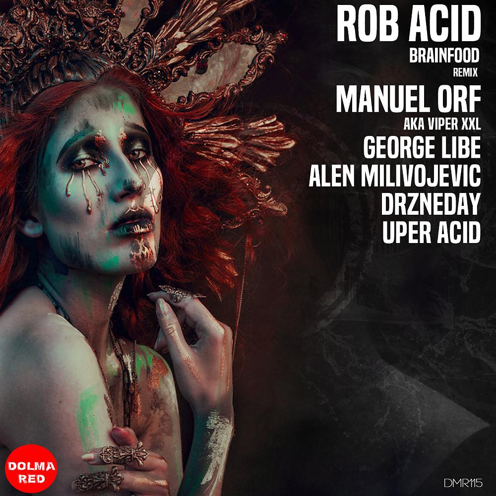 ROB Acid - Brainfood (Alen Milivojevic, Drzneday Remix)