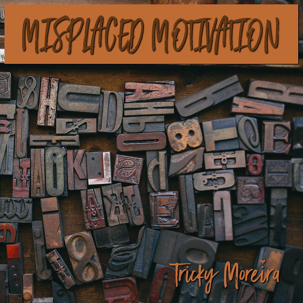Постер альбома Misplaced Motivation