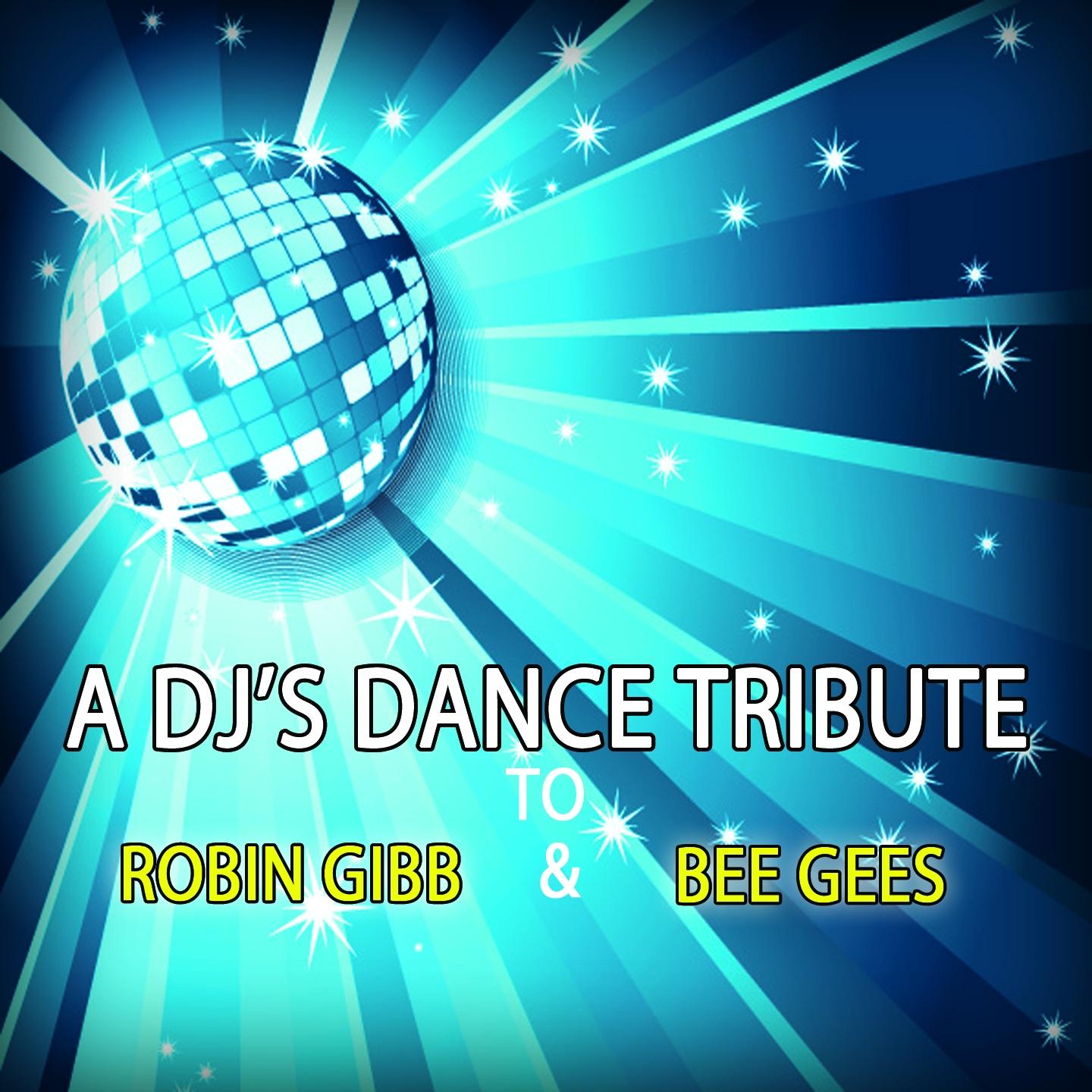 Постер альбома A Dj's Dance Tribute to Robin Gibb & Bee Gees