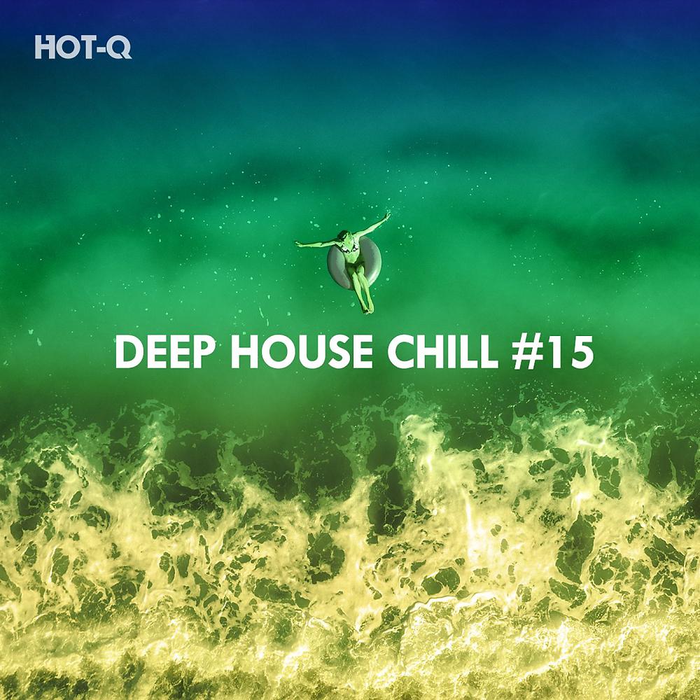 Постер альбома Deep House Chill, Vol. 15