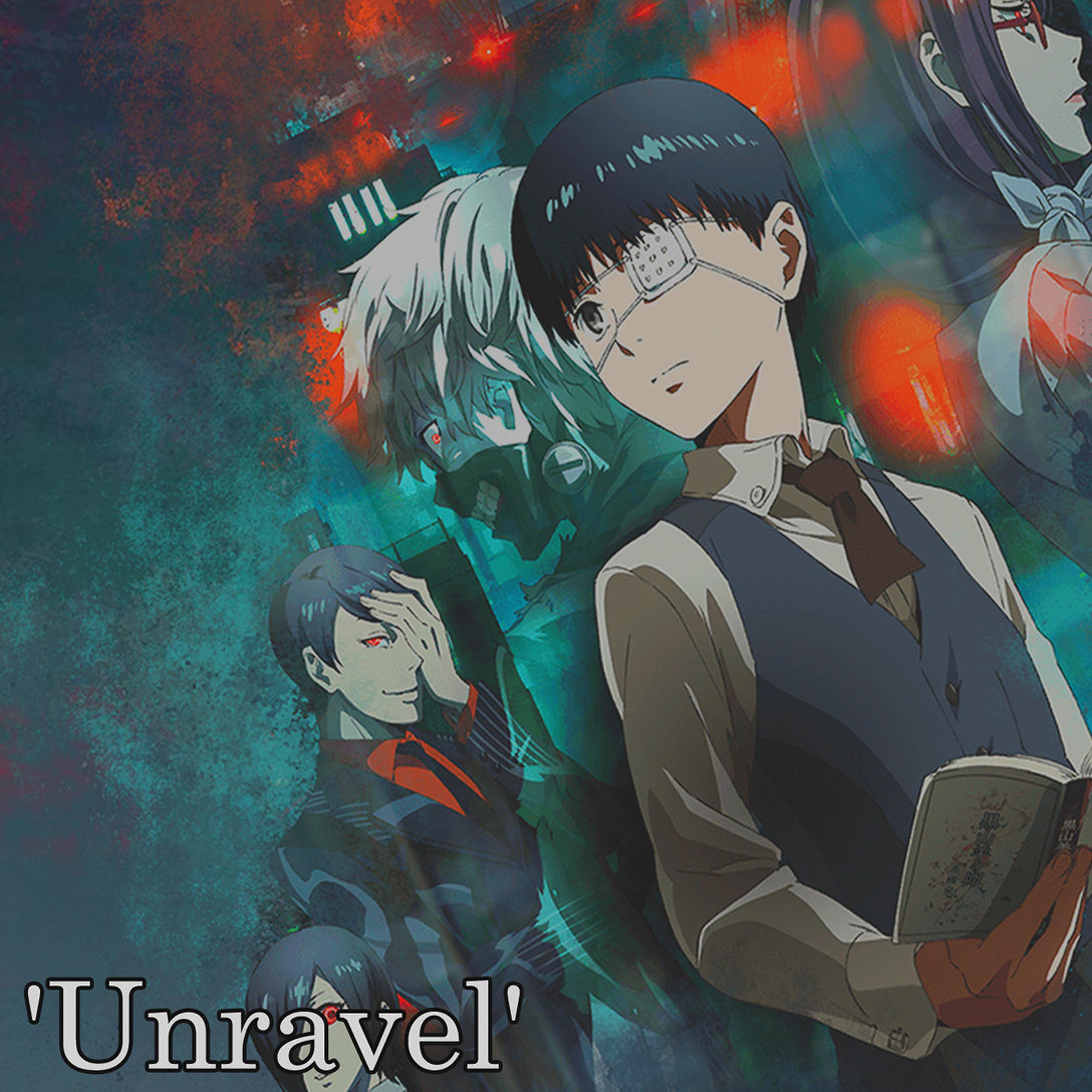Постер альбома Tokyo Ghoul Opening (Unravel)