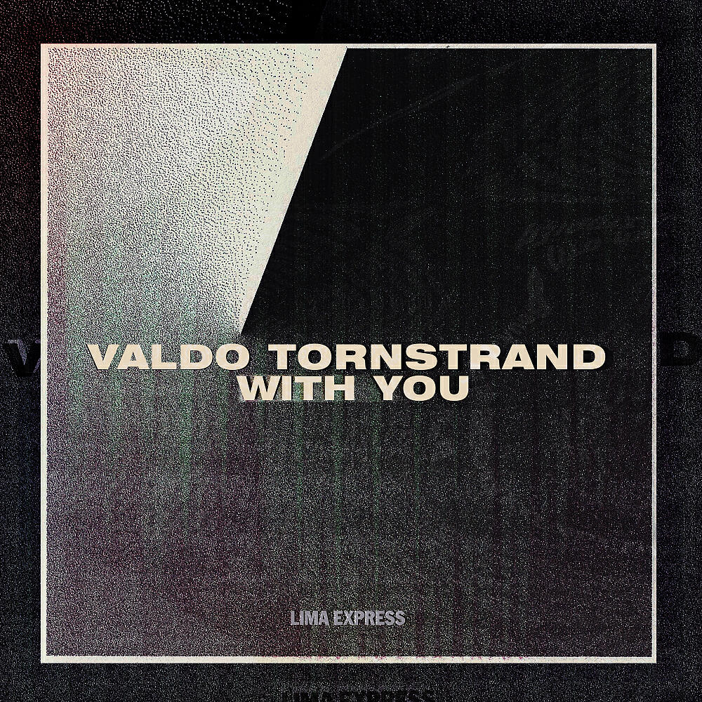 Valdo Tornstrand - With You (Original Mix)