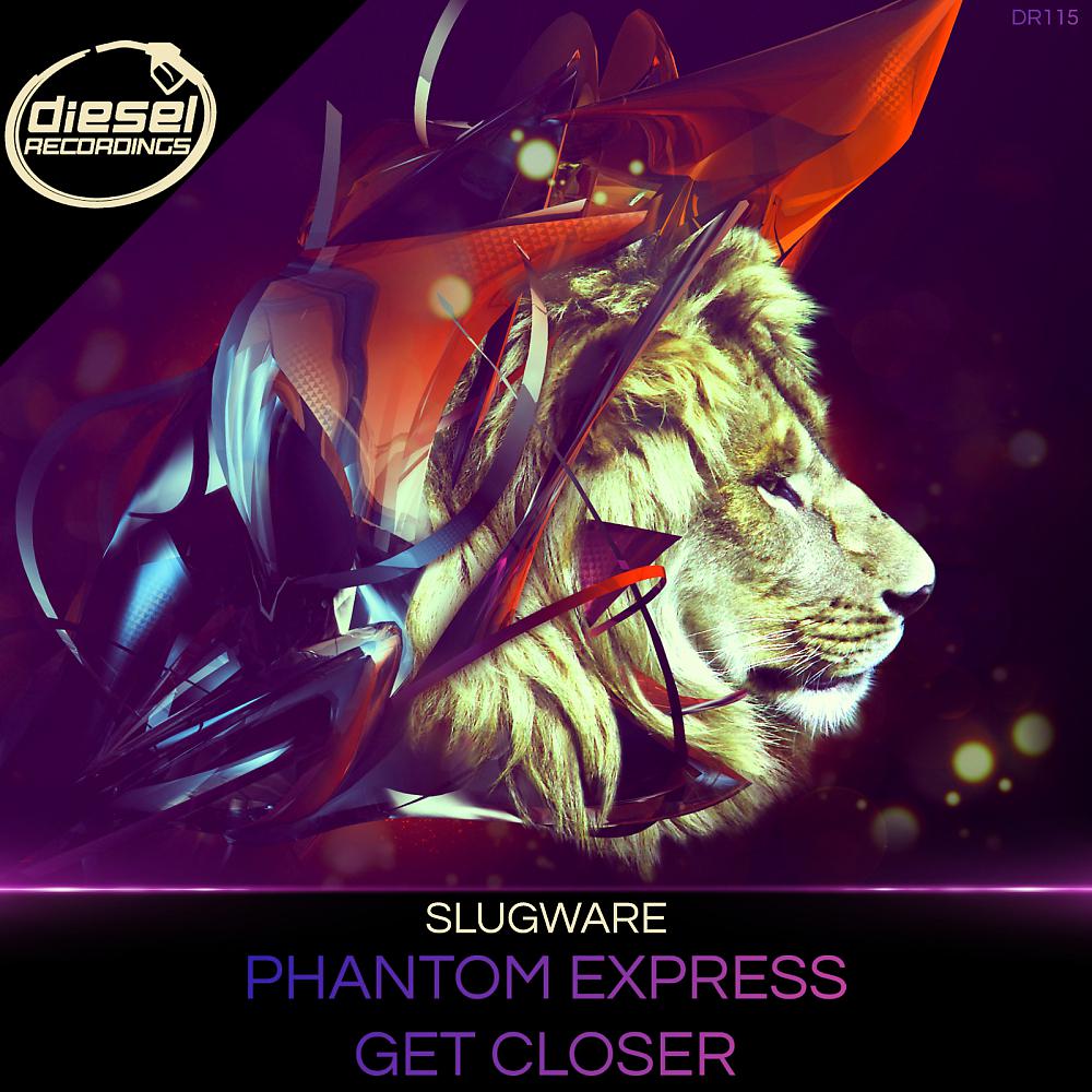 Постер альбома Phantom Express / Get Closer