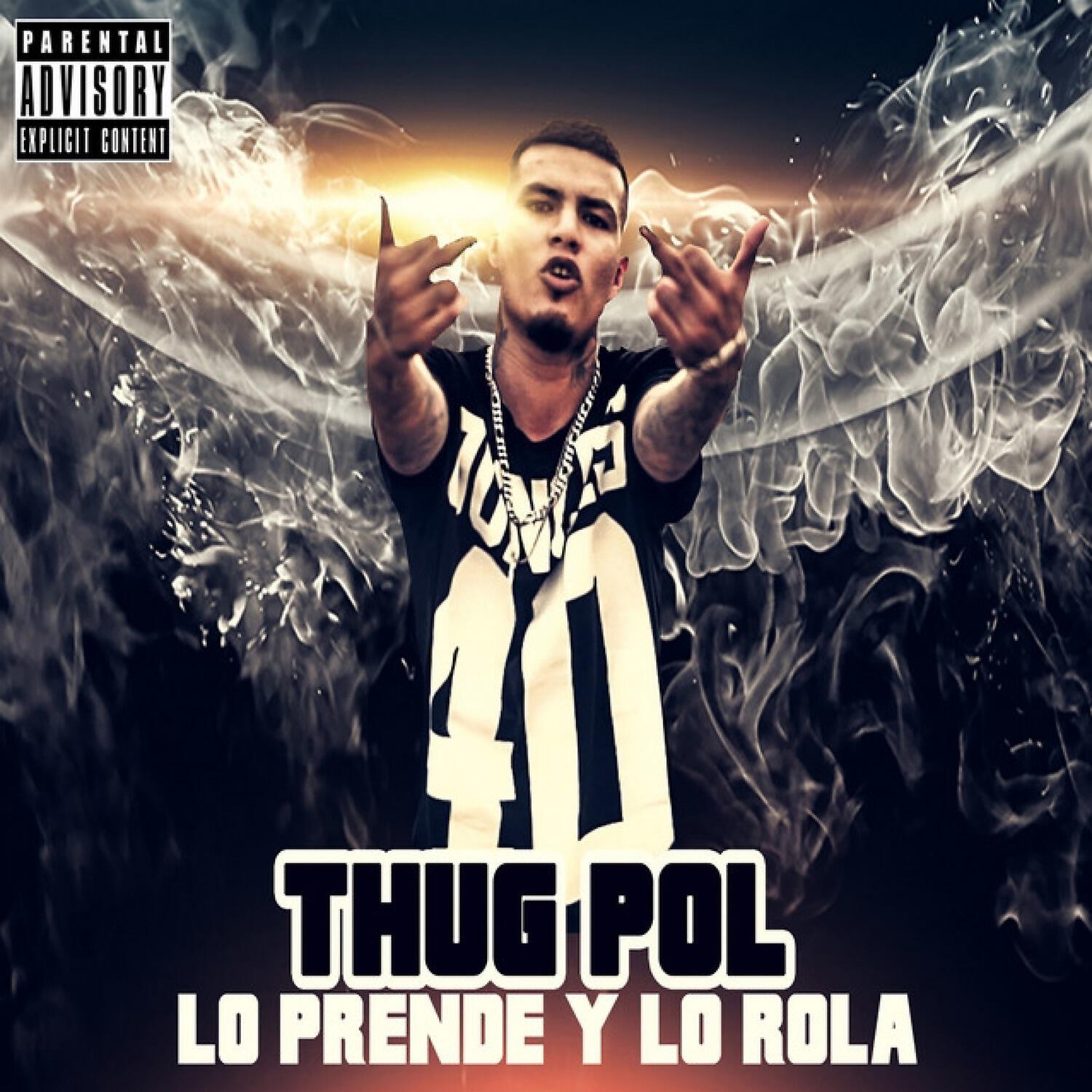 Thug Pol - Lo Prendo y Lo Rola