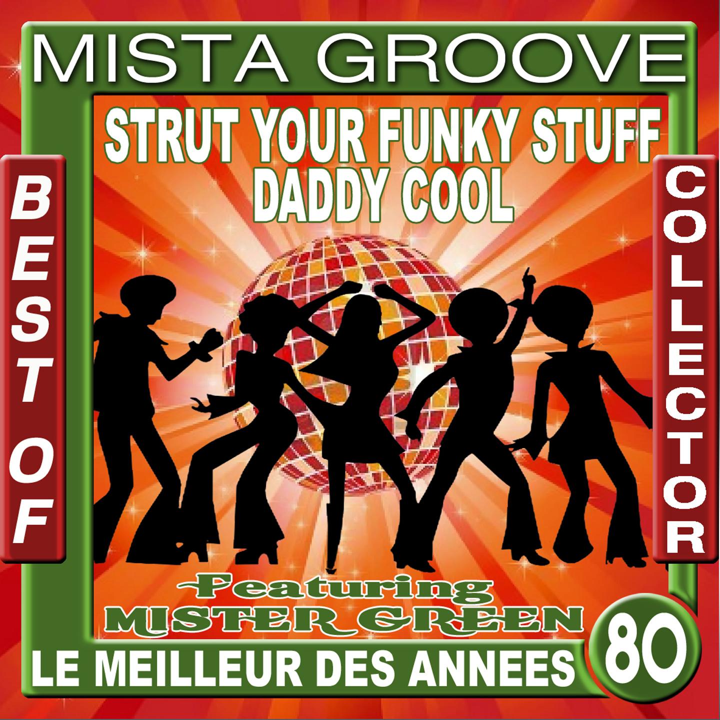Постер альбома Mista Groove: Strut Your Funky Stuff