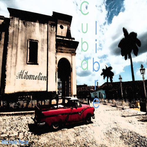Mikemotion - Cuba Libre (Dream Funker Remix)
