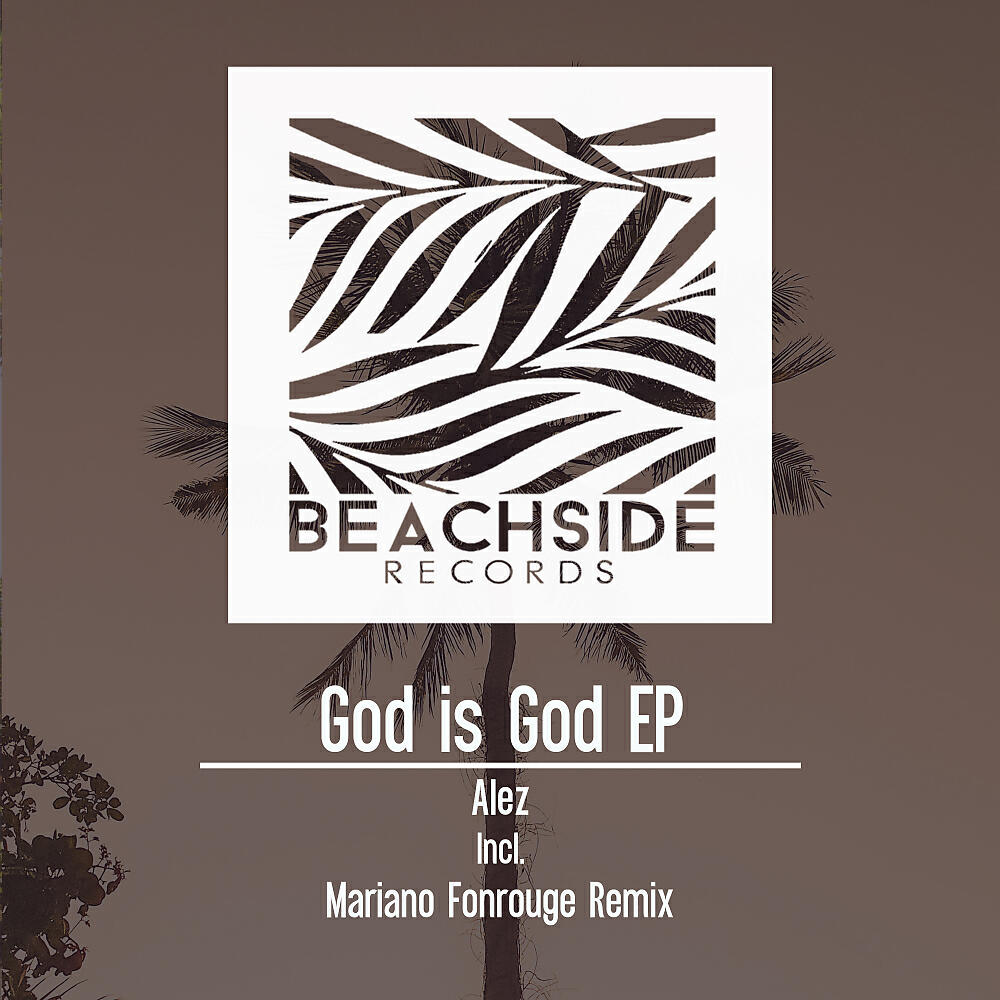 Alez - God is God (Mariano Fonrouge Remix)
